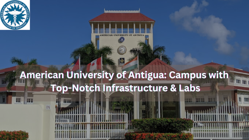 American University of Antigua: Campus with Top-Notch Infrastructure & Labs